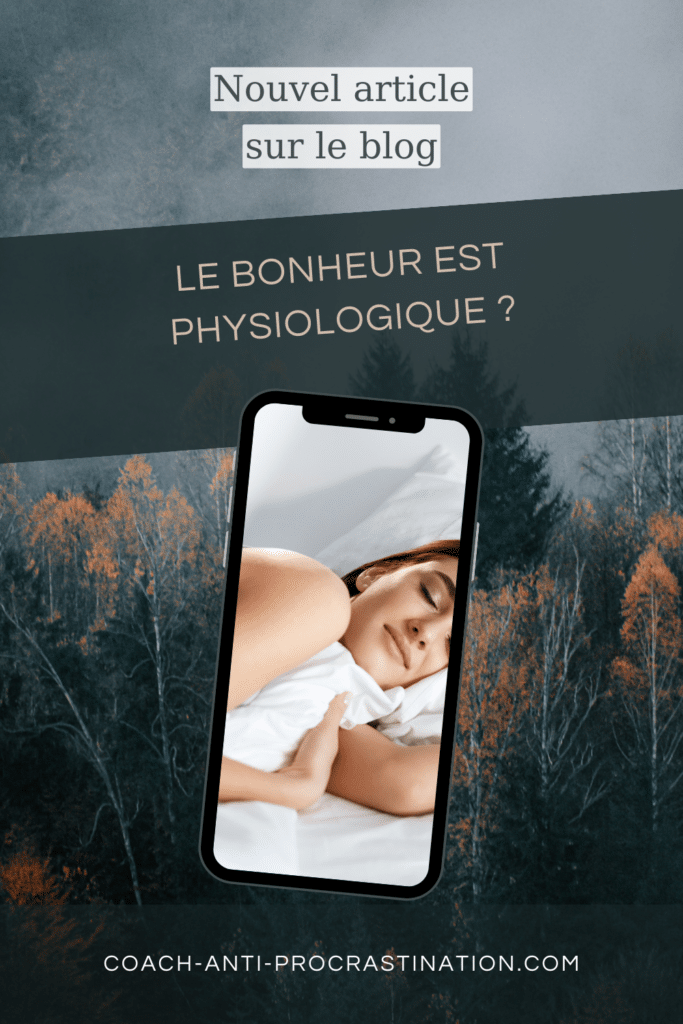 Sommeil : Le Gardien de Votre Bien-être - Le bonheur est physiologique ? 